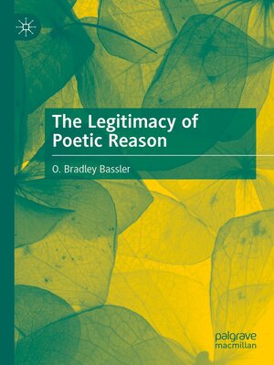 cover image of The Legitimacy of Poetic Reason